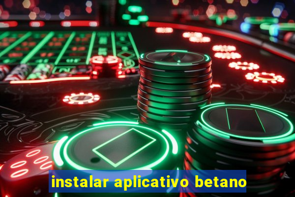 instalar aplicativo betano